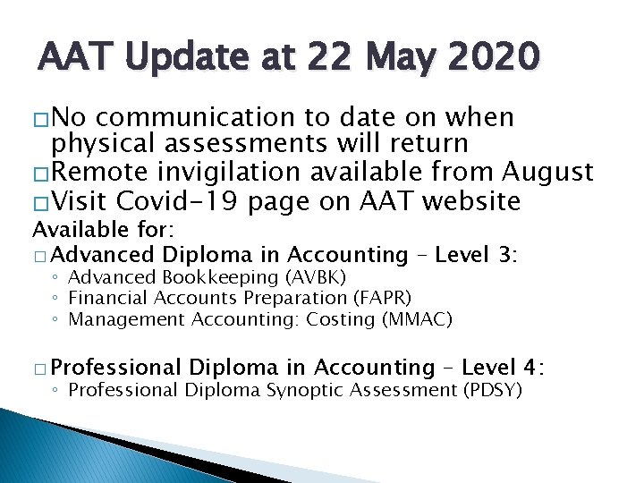 AAT Update at 22 May 2020 �No communication to date on when physical assessments