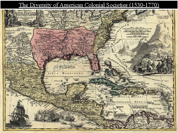 The Diversity of American Colonial Societies (1530 -1770) 