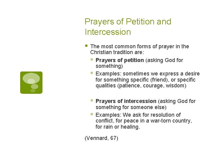 Prayers of Petition and Intercession § The most common forms of prayer in the
