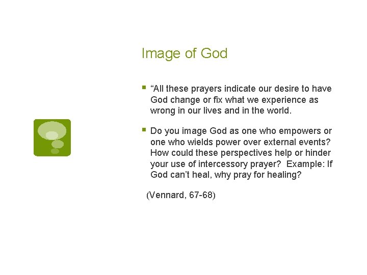 Image of God § “All these prayers indicate our desire to have God change