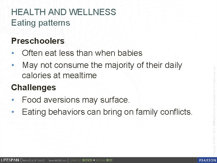 HEALTH AND WELLNESS Eating patterns Preschoolers • Often eat less than when babies •