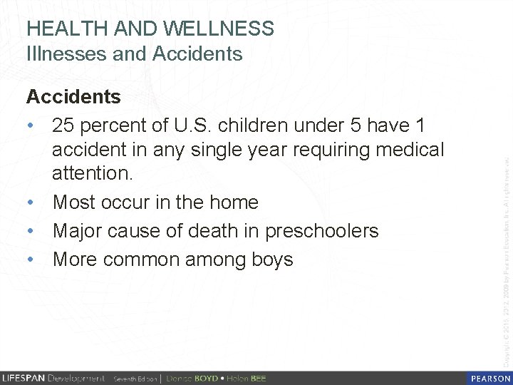 HEALTH AND WELLNESS Illnesses and Accidents • 25 percent of U. S. children under