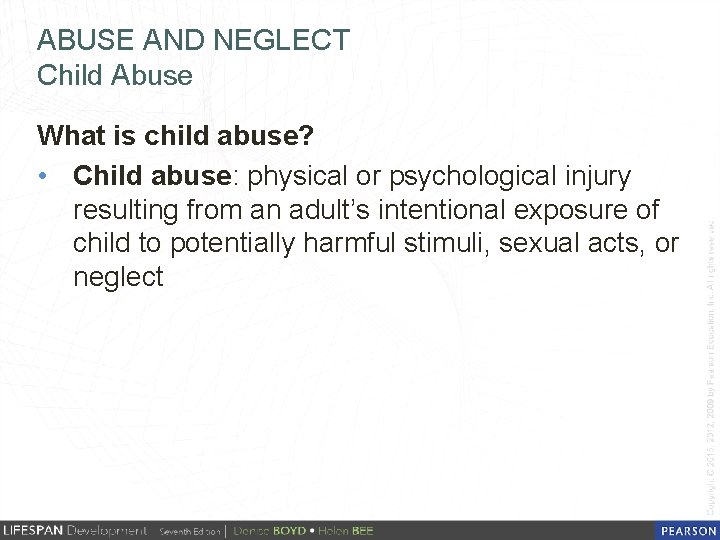 ABUSE AND NEGLECT Child Abuse What is child abuse? • Child abuse: physical or