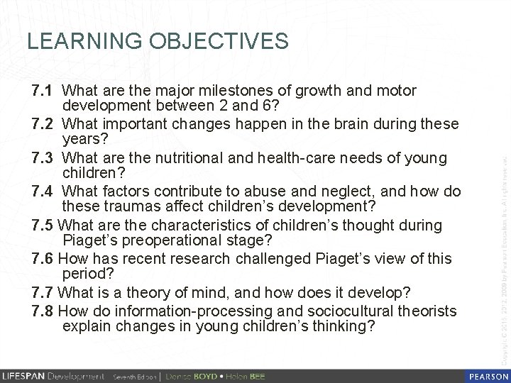 LEARNING OBJECTIVES 7. 1 What are the major milestones of growth and motor development