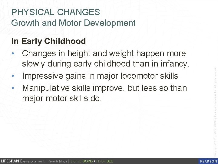 PHYSICAL CHANGES Growth and Motor Development In Early Childhood • Changes in height and