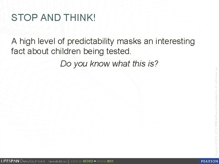 STOP AND THINK! A high level of predictability masks an interesting fact about children