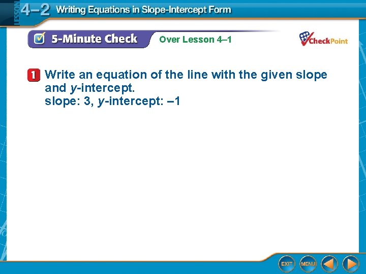 Over Lesson 4– 1 Write an equation of the line with the given slope