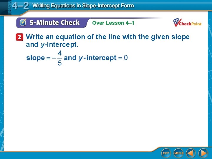 Over Lesson 4– 1 Write an equation of the line with the given slope