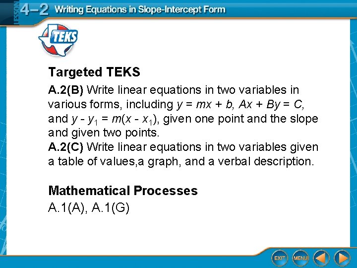 Targeted TEKS A. 2(B) Write linear equations in two variables in various forms, including