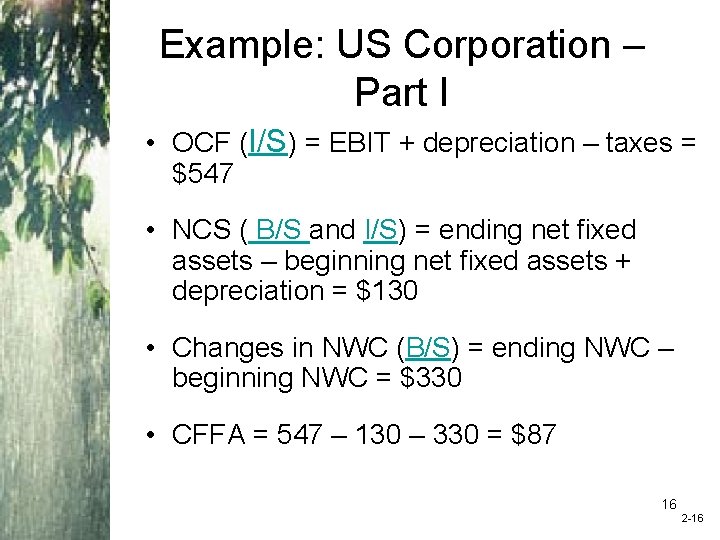 Example: US Corporation – Part I • OCF (I/S) = EBIT + depreciation –