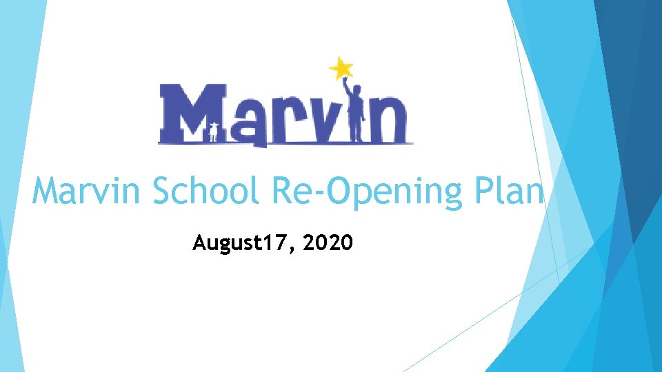 Marvin School Re-Opening Plan August 17, 2020 