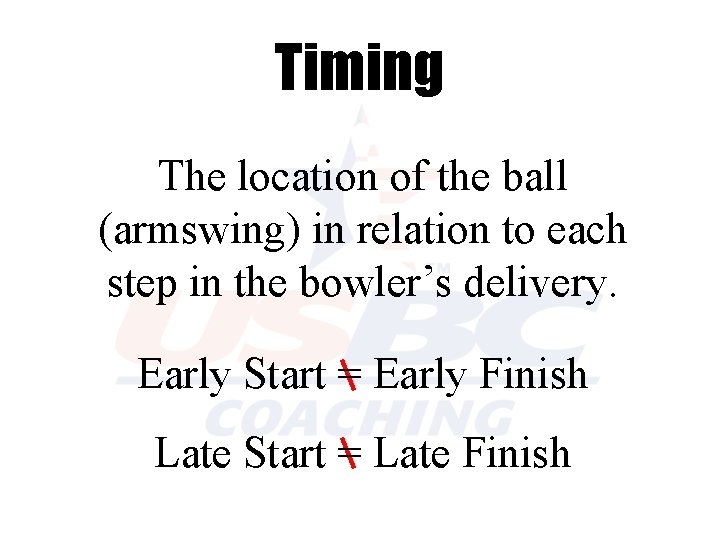 Timing The location of the ball (armswing) in relation to each step in the