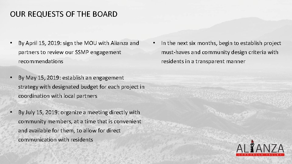 OUR REQUESTS OF THE BOARD • By April 15, 2019: sign the MOU with