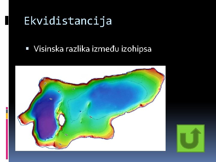 Ekvidistancija Visinska razlika između izohipsa Ekvidistancija Visinska razlika između izohipsa