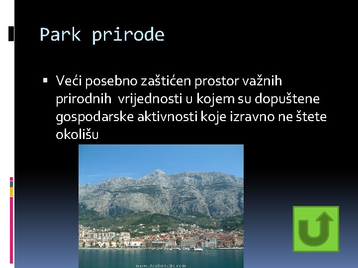 Park prirode Veći posebno zaštićen prostor važnih prirodnih vrijednosti u kojem su dopuštene gospodarske Park prirode Veći posebno zaštićen prostor važnih prirodnih vrijednosti u kojem su dopuštene gospodarske