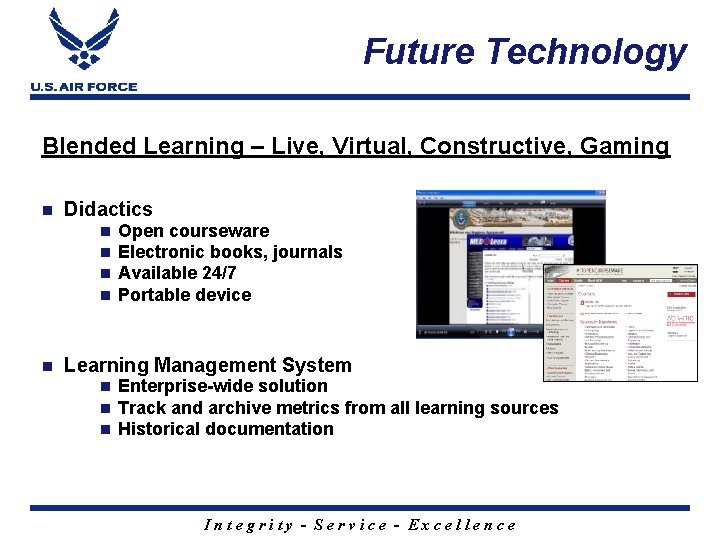 Future Technology Blended Learning – Live, Virtual, Constructive, Gaming n Didactics n n n