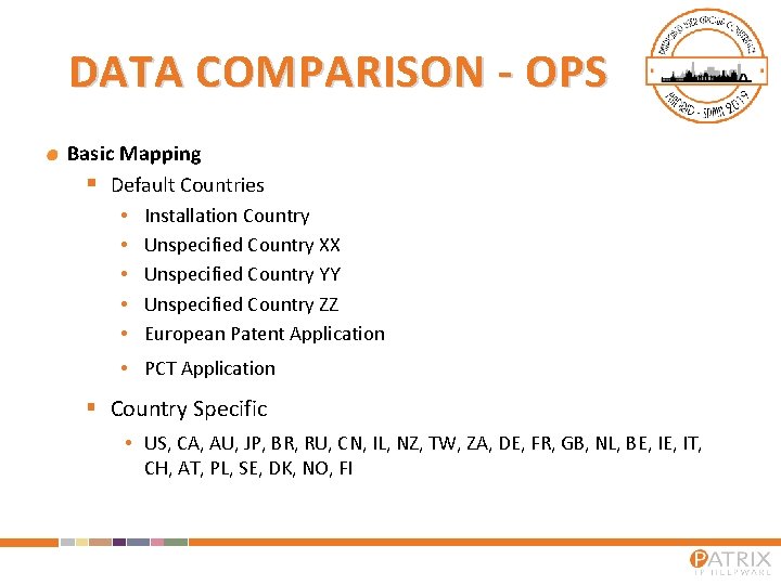 DATA COMPARISON - OPS Basic Mapping § Default Countries • Installation Country • Unspecified