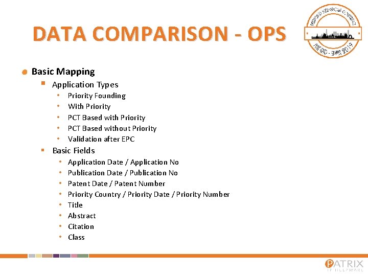 DATA COMPARISON - OPS Basic Mapping § Application Types • • • Priority Founding