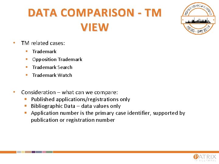 DATA COMPARISON - TM VIEW • TM related cases: § § Trademark Opposition Trademark