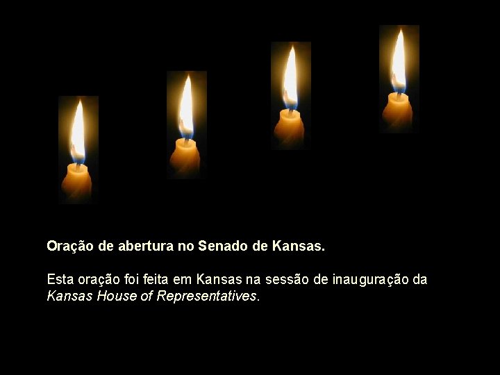 Oração de abertura no Senado de Kansas. Esta oração foi feita em Kansas na