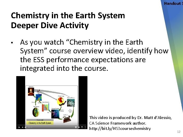 Handout 3 Chemistry in the Earth System Deeper Dive Activity • As you watch