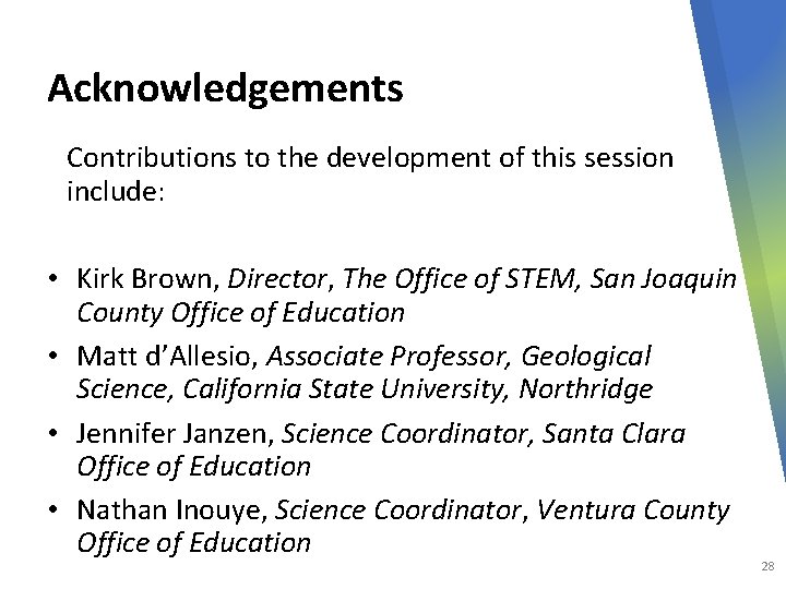 Acknowledgements Contributions to the development of this session include: • Kirk Brown, Director, The