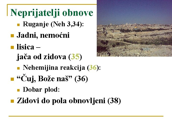 Neprijatelji obnove Ruganje (Neh 3, 34): Jadni, nemoćni lisica – jača od zidova (35)