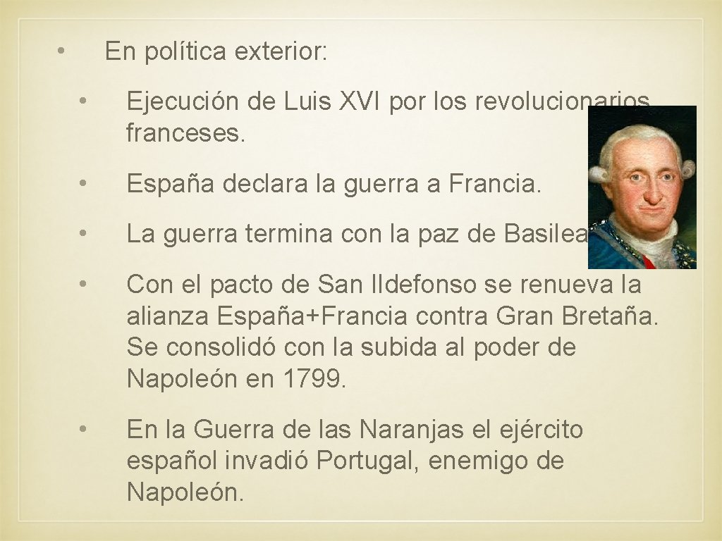  • En política exterior: • Ejecución de Luis XVI por los revolucionarios franceses.