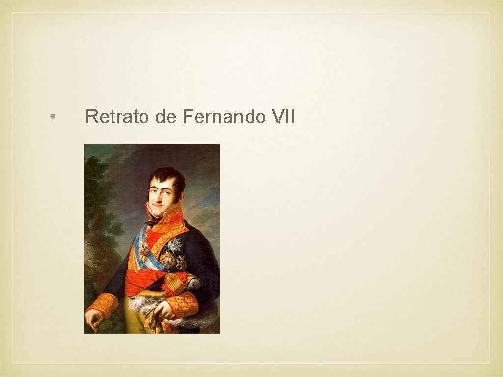 • Retrato de Fernando VII 