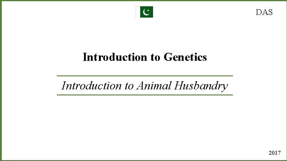 DAS Introduction to Genetics Introduction to Animal Husbandry 2017 