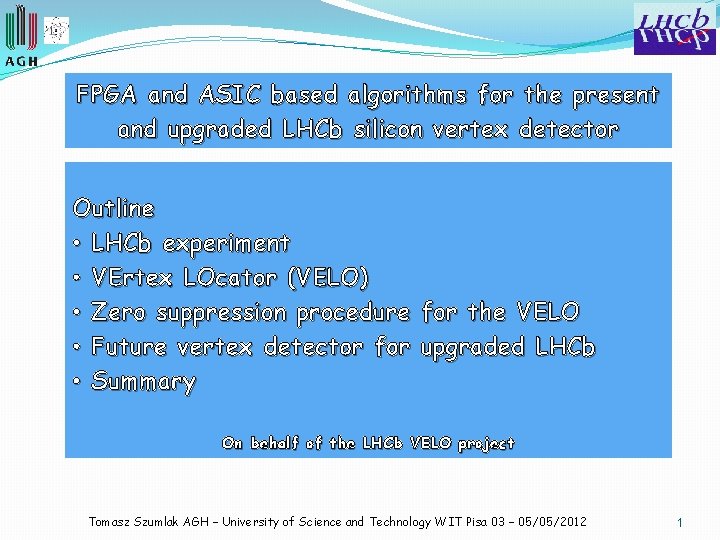 FPGA and ASIC based algorithms for the present and upgraded LHCb silicon vertex detector