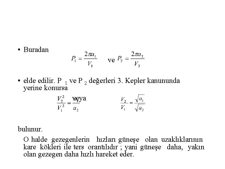  • Buradan ve • elde edilir. P 1 ve P 2 değerleri 3.