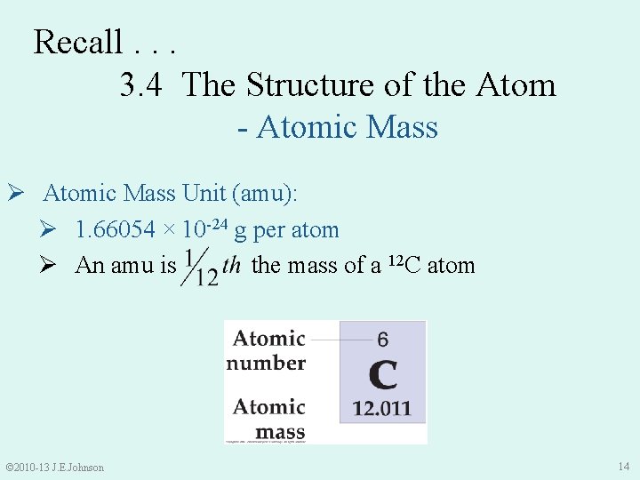 Recall. . . 3. 4 The Structure of the Atom - Atomic Mass Ø