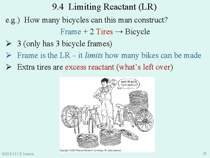 9. 4 Limiting Reactant (LR) e. g. ) How many bicycles can this man