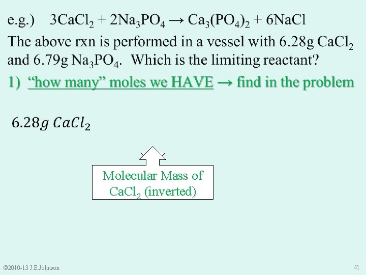  Molecular Mass of Na 3 PO 4 (inverted) Molecular Mass of Ca. Cl