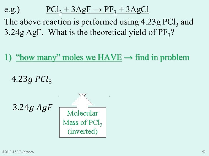  Molecular Mass of Ag. F (inverted) Molecular Mass of PCl 3 (inverted) ©
