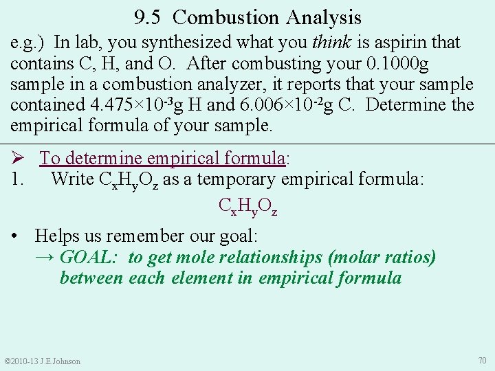 9. 5 Combustion Analysis e. g. ) In lab, you synthesized what you think