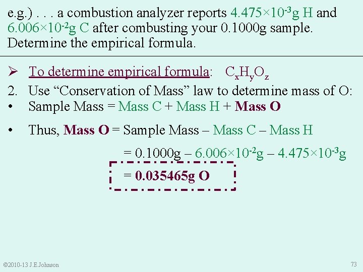 e. g. ). . . a combustion analyzer reports 4. 475× 10 -3 g