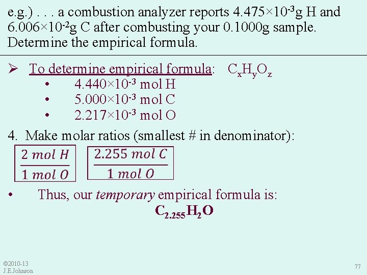e. g. ). . . a combustion analyzer reports 4. 475× 10 -3 g