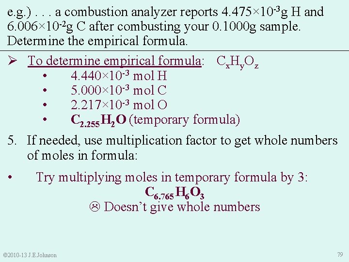 e. g. ). . . a combustion analyzer reports 4. 475× 10 -3 g