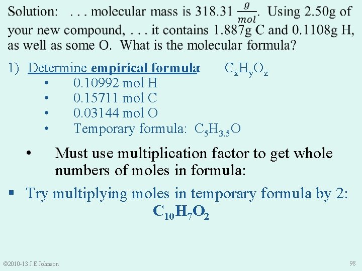  1) Determine empirical formula: Cx. Hy. Oz • 0. 10992 mol H •