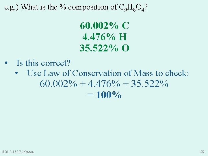 e. g. ) What is the % composition of C 9 H 8 O