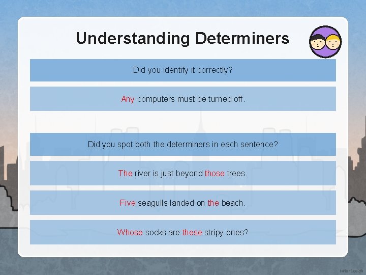 Understanding Determiners Did you identify it correctly? Any computers must be turned off. Did