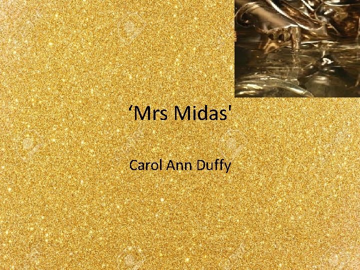 ‘Mrs Midas' Carol Ann Duffy 