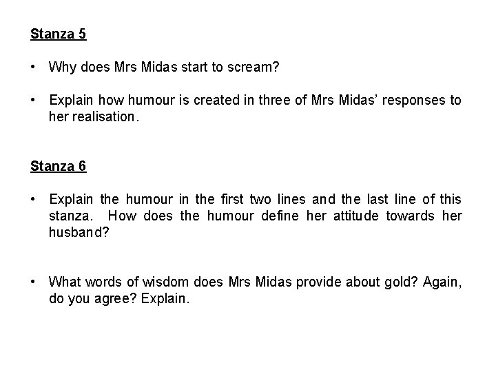 Stanza 5 • Why does Mrs Midas start to scream? • Explain how humour