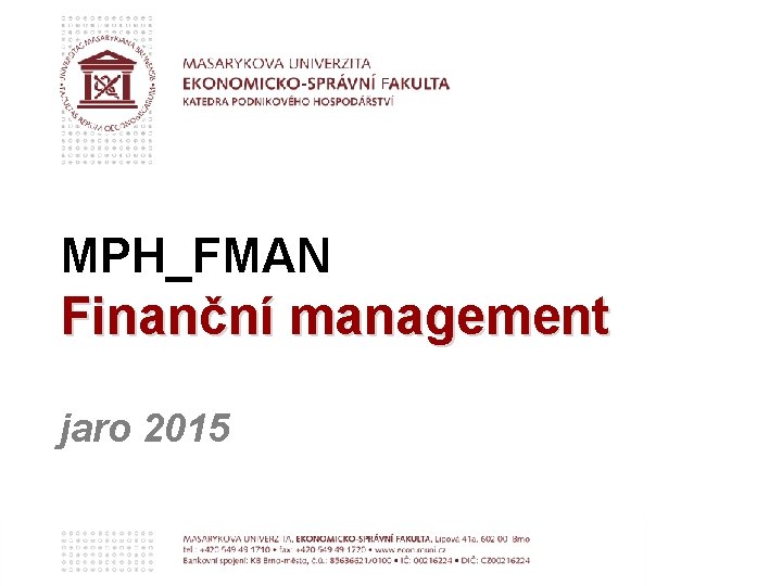 MPH_FMAN Finanční management jaro 2015 