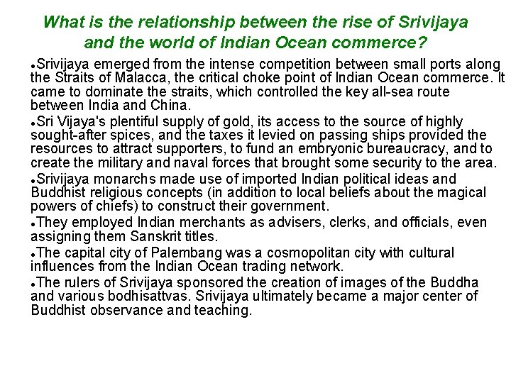 What is the relationship between the rise of Srivijaya and the world of Indian What is the relationship between the rise of Srivijaya and the world of Indian