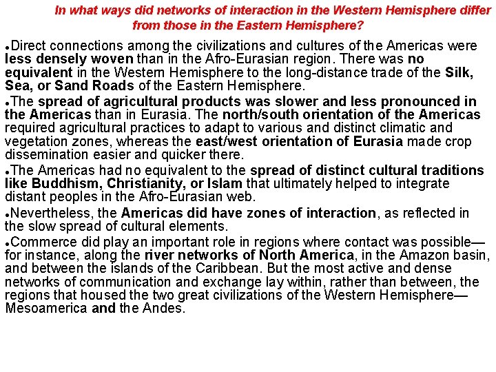 In what ways did networks of interaction in the Western Hemisphere differ from those In what ways did networks of interaction in the Western Hemisphere differ from those