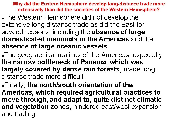 Why did the Eastern Hemisphere develop long-distance trade more extensively than did the societies Why did the Eastern Hemisphere develop long-distance trade more extensively than did the societies