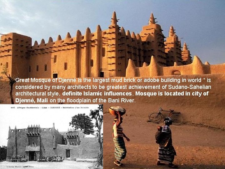 Great Mosque of Djenné is the largest mud brick or adobe building in world Great Mosque of Djenné is the largest mud brick or adobe building in world